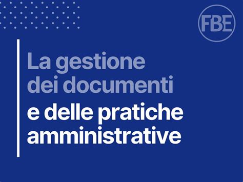 Documenti e pratiche amministrative