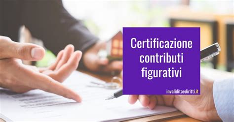 Infografica che illustra le diverse tipologie di periodi coperti da contributi figurativi (malattia, maternità, disoccupazione, servizio militare).