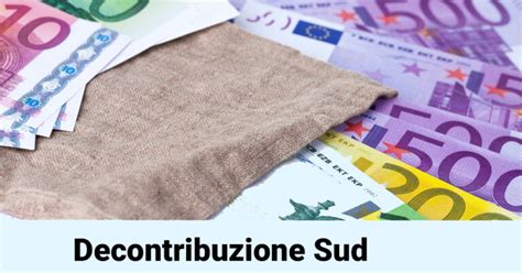 Illustrazione normativa della Decontribuzione Sud